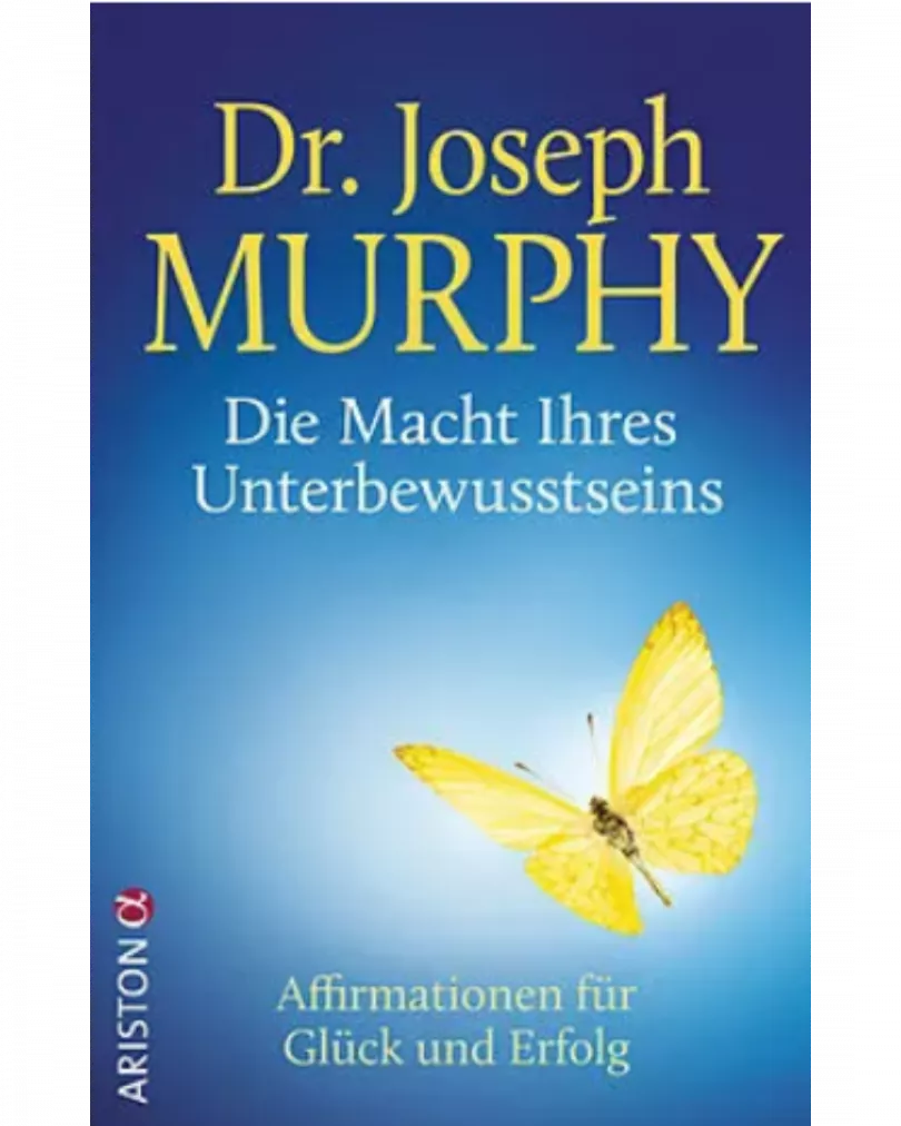 Dr. Joseph Murphy - Die Macht Ihres Unterbewusstseins