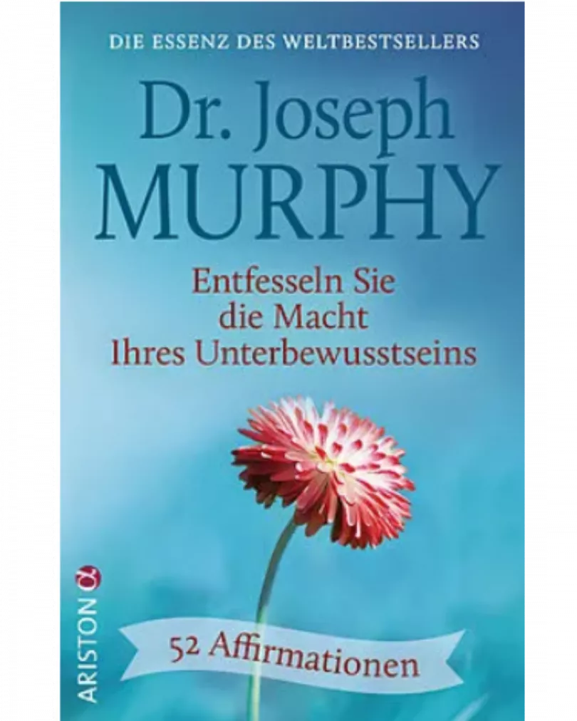Dr. Joseph Murphy - Entfesseln Sie die Macht Ihres Unterbewusstseins