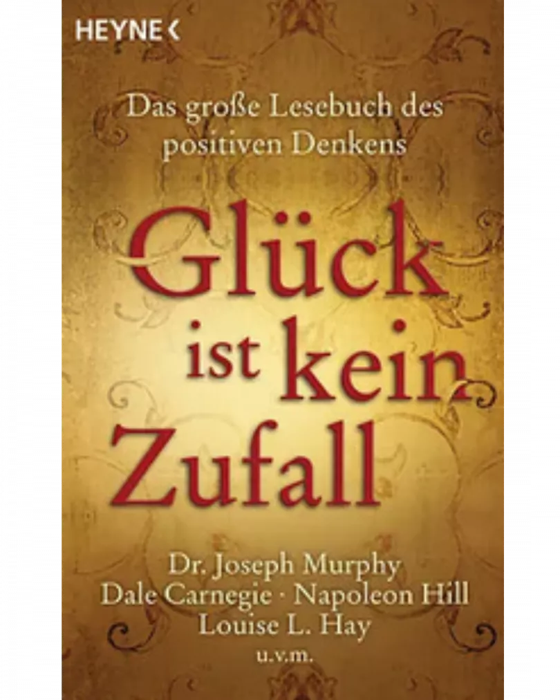 Dr. Joseph Murphy u.v.m. - Glück ist kein Zufall