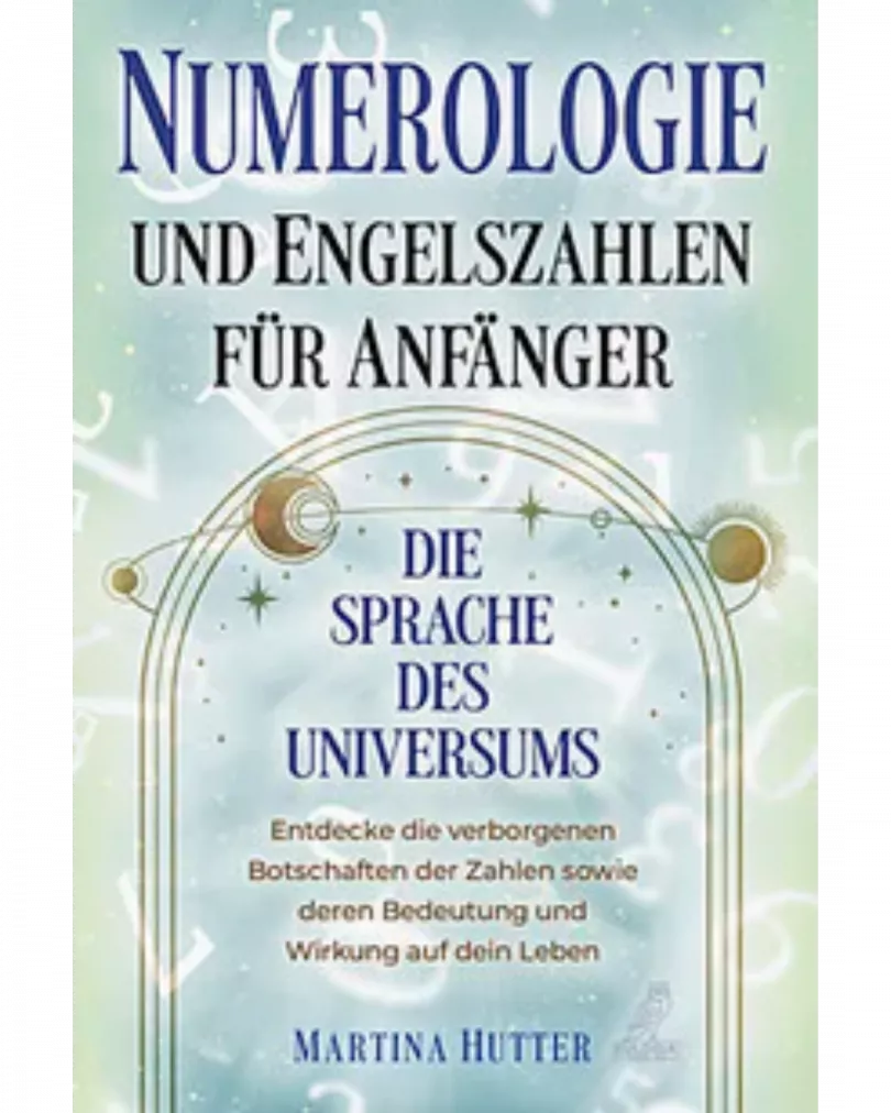 Martina Hutter - Nummerologie und Engelszahlen für Anfänger