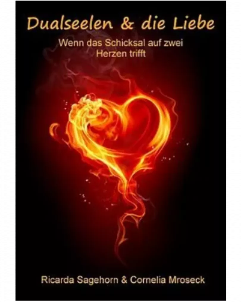 Ricarda Sagehorn & Cornelia Mroseck - Dualseelen & die Liebe